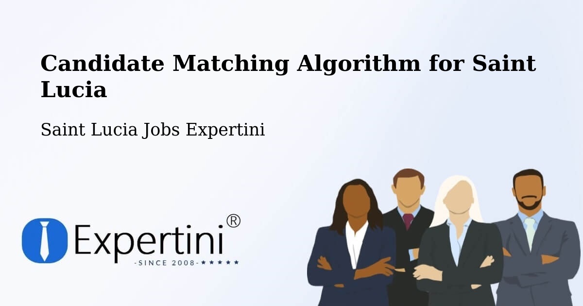 Candidate Matching Algorithm Overview – Grace - Saint Lucia Jobs Expertini