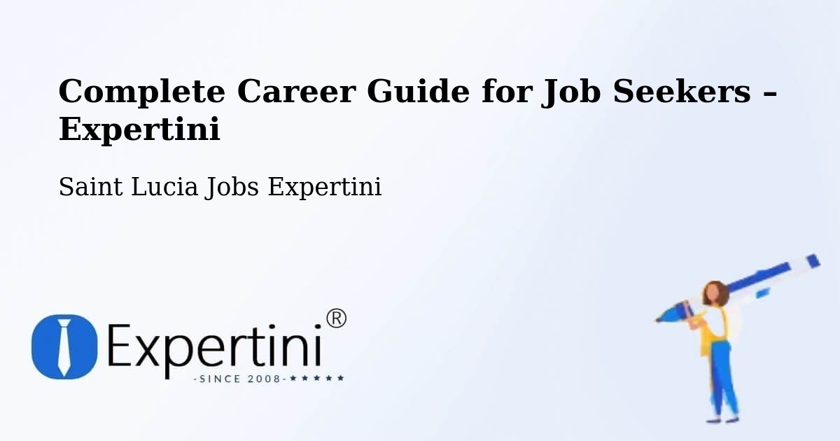 Career Guide for Job Seekers – Grace - Grace, Saint Lucia Jobs Expertini