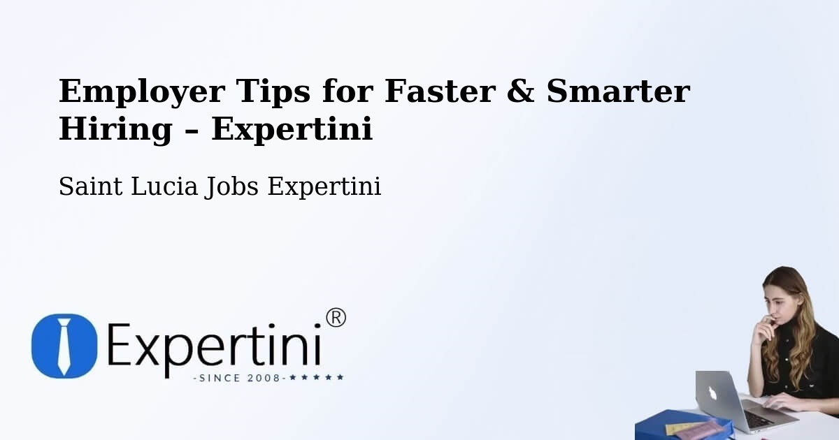 Employer Tips for Hiring & Recruitment – Grace - Grace, Saint Lucia Jobs Expertini