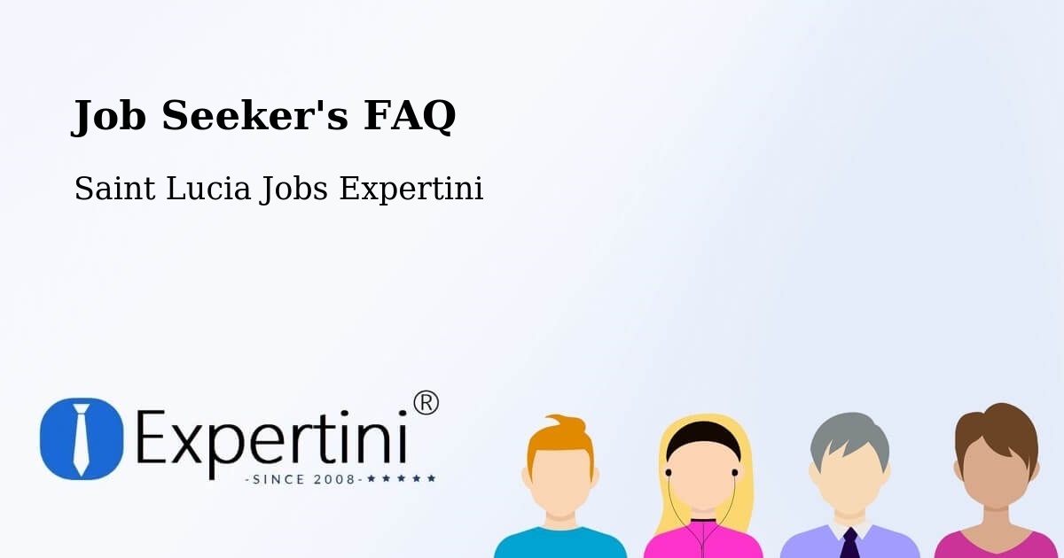 Job Seeker FAQ – Grace - Saint Lucia Jobs Expertini