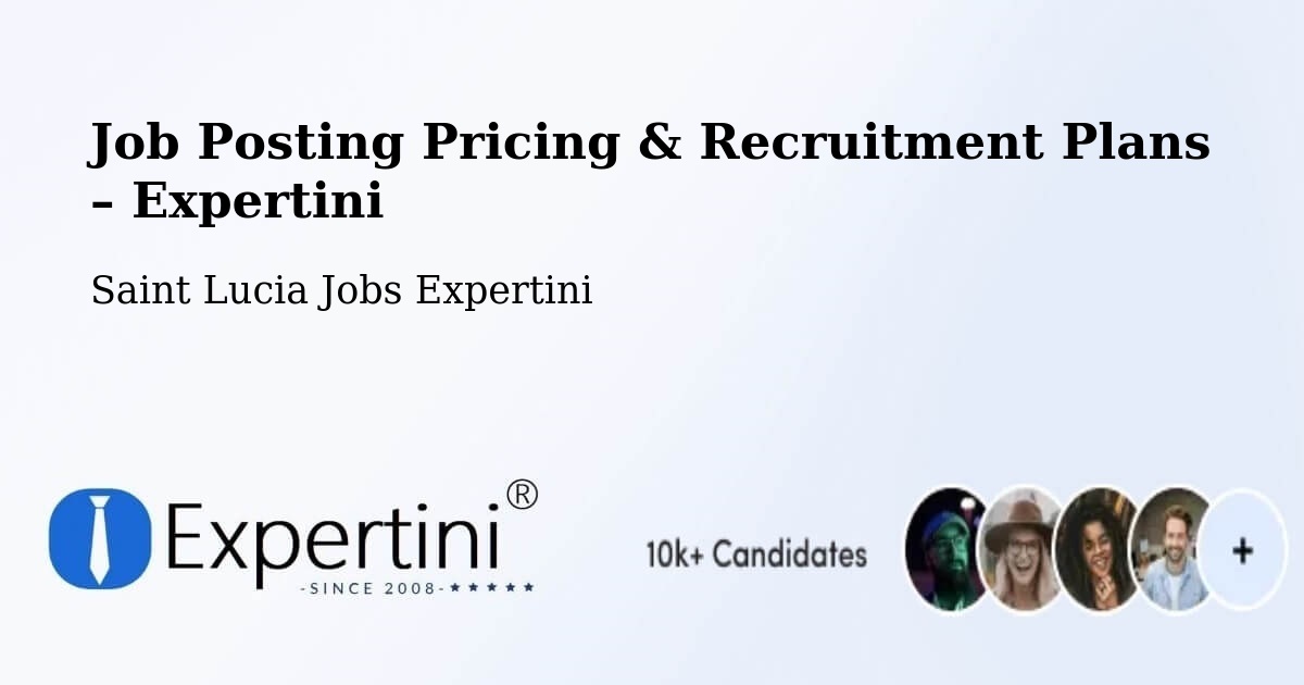 Job Posting Pricing & Recruitment Plans – Grace - Grace, Saint Lucia Jobs Expertini